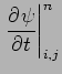 $\displaystyle \left.\DP{\psi }{t}\right\vert _{i,j}^{n}$