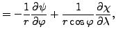 $\displaystyle = - \frac{1}{r} \DP{\psi}{\varphi} + \frac{1}{r\cos\varphi} \DP{\chi}{\lambda} ,$