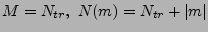 $ M= N_{tr}, \ N(m) =N_{tr}+\vert m\vert$