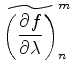 $\displaystyle \widetilde{ \left( \DP{f}{\lambda} \right) }_n^m$