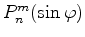 $ P_n^m(\sin \varphi)$