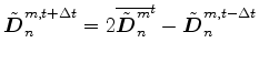 $\displaystyle \tilde{\Dvect{D}}^{m,t+\Delta t}_{n} = 2\overline{\tilde{\Dvect{D}}^{m}_{n}}^{t} - \tilde{\Dvect{D}}^{m,t-\Delta t}_{n}$