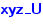 {\cmssbx\textcolor{blue}{xyz\_U}}