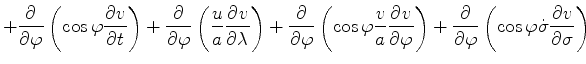 $\displaystyle + \DP{}{\varphi} \left( \cos \varphi \DP{v}{t} \right) + \DP{}{\v...
...right) + \DP{}{\varphi} \left( \cos \varphi \dot{\sigma} \DP{v}{\sigma} \right)$