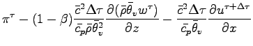 $\displaystyle \pi^{\tau}
-(1 - \beta)
\frac{\bar{c}^{2}\Delta \tau}{\bar{c_{p}}...
...}^{2} \Delta \tau}{\bar{c_{p}} \bar{\theta}_{v}}
\DP{u^{\tau + \Delta \tau}}{x}$