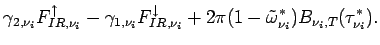 $\displaystyle \gamma _{2,\nu _{i}}F_{IR,\nu _{i}}^{\uparrow} -
\gamma _{1,\nu _...
...w}
+2\pi (1-\tilde{\omega}_{\nu _{i}}^{*})B_{\nu _{i},T}(\tau _{\nu _{i}}^{*}).$