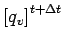 $\displaystyle \left[ q_{v} \right]^{t + \Delta t}$