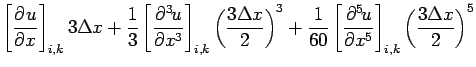 $\displaystyle \left[\DP{u}{x} \right]_{i,k}3\Delta x
+ \frac{1}{3}\left[\DP[3]{...
...rac{1}{60}\left[\DP[5]{u}{x} \right]_{i,k}
\left(\frac{3\Delta x}{2}\right)^{5}$