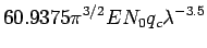 $\displaystyle 60.9375 \pi^{3/2} E N_{0} q_{c} \lambda ^{-3.5}$