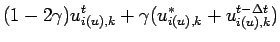 $\displaystyle (1-2 \gamma)u^{t}_{i(u),k} +
\gamma (u^{*}_{i(u),k} + u^{t -\Delta t}_{i(u),k})$