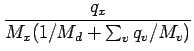 $\displaystyle \frac{q_{x}}{M_{x} (1/M_{d} + \sum_{v} q_{v}/M_{v})}$