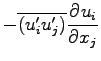 $\displaystyle - \overline{(u_{i}^{\prime} u_{j}^{\prime})}
\DP{u_{i}}{x_{j}}$