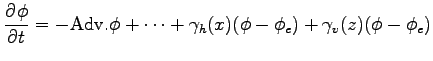 $\displaystyle \DP{\phi}{t} = -{\rm Adv}.\phi + \cdots + \gamma_{h}(x) (\phi - \phi_{e})
+ \gamma_{v}(z) (\phi - \phi_{e})$