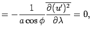 $\displaystyle = - \Dinv{a\cos\phi}\overline{\DP{(u')^2}{\lambda}}
 = 0,$