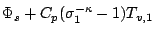 $\displaystyle \Phi_{s} + C_{p} ( \sigma_{1}^{-\kappa} - 1 ) T_{v,1}$