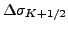 $\displaystyle \Delta \sigma_{K+1/2}$