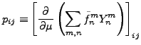 $\displaystyle p_{ij} \equiv \left[ \DP{}{\mu}
\left( \sum_{m,n} \tilde{f}_n^m Y_n^m \right)
\right]_{ij}$