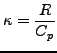 $ {\displaystyle \kappa=\frac{R}{C_p} }$