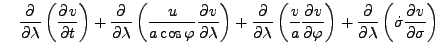 $\displaystyle \quad \DP{}{\lambda} \left( \DP{v}{t} \right) + \DP{}{\lambda} \l...
...v}{\varphi} \right) + \DP{}{\lambda} \left( \dot{\sigma} \DP{v}{\sigma} \right)$