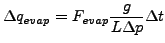 $\displaystyle \Delta q_{evap}
= F_{evap} \frac{g}{L \Delta p} \Delta t$