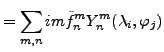 $\displaystyle = \sum_{m,n} im \tilde{f}_n^m Y_n^m (\lambda_i,\varphi_j)$