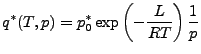 $\displaystyle q^{*}(T, p) = p^{*}_{0} \exp \left( - \frac{L}{RT} \right) \frac{1}{p}$