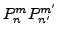 $ P_n^m P_{n'}^{m'} $