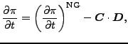 $\displaystyle \DP{\pi}{t} = \left( \frac{\partial \pi}{\partial t} \right)^{\rm NG} - \Dvect{C} \cdot \Dvect{D} ,$