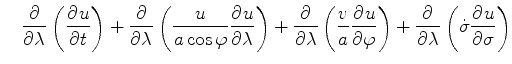 $\displaystyle \quad \DP{}{\lambda} \left( \DP{u}{t} \right) + \DP{}{\lambda} \l...
...u}{\varphi} \right) + \DP{}{\lambda} \left( \dot{\sigma} \DP{u}{\sigma} \right)$