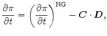 $\displaystyle \DP{\pi}{t} = \left( \frac{\partial \pi}{\partial t} \right)^{\rm NG} - \Dvect{C} \cdot \Dvect{D} ,$