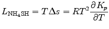 $\displaystyle L_{\rm NH_4SH} = T \Delta s = RT^{2} \DP{K_{p}}{T}$