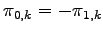 $\displaystyle \pi_{0,k} = - \pi_{1,k}$