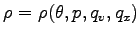 $\rho= \rho(\theta,p,q_{v},q_{x})$