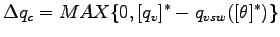 $\displaystyle \Delta q_{c} = MAX\{0, [q_{v}]^{*} - q_{vsw}([\theta]^{*})\}$