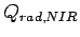 $\displaystyle Q_{rad,NIR}$