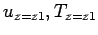 $u_{z=z1}, T_{z=z1}$