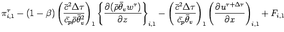 $\displaystyle \pi^{\tau}_{i,1}
-(1 - \beta)
\left(
\frac{\bar{c}^{2}\Delta \tau...
..._{v}}
\right)_{1}
\left(
\DP{u^{\tau + \Delta \tau}}{x}
\right)_{i,1}
+ F_{i,1}$