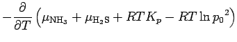 $\displaystyle - \DP{}{T}
\left(
\mu_{\rm NH_3} + \mu_{\rm H_2S} + RT K_{p}
- RT \ln {p_{0}}^{2}
\right)$