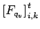 $\displaystyle \left[F_{q_{v}}\right]_{i,k}^{t}$