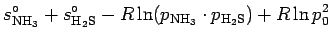 $\displaystyle s_{\rm NH_3}^{\circ} + s_{\rm H_2S}^{\circ}
- R\ln (p_{\rm NH_3}\cdot p_{\rm H_2S}) + R\ln p_{0}^{2}$