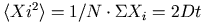 \langle Xi^2\rangle = 1/N \cdot\Sigma X_i = 2Dt