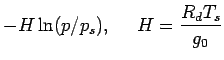 $\displaystyle -H \ln(p/p_s),\ \ \ \ H = \frac{R_{d} T_s}{g_0}$