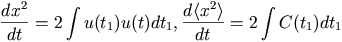 \DD{x^2}{t}= 2 \int u(t_1)u(t) dt_1, 
	      \DD{\langle x^2 \rangle}{t}= 2 \int C(t_1) dt_1